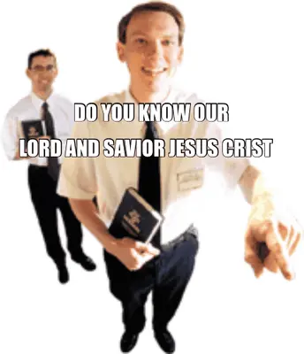 DO YOU KNOW OUR - LORD AND SAVIOR JESUS CRIST meme
