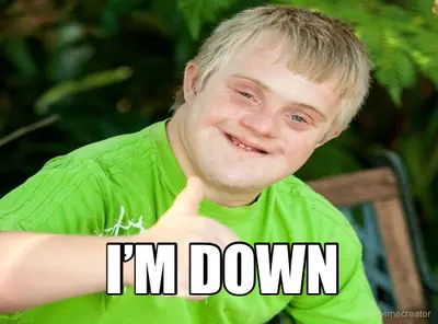 I’M DOWN meme