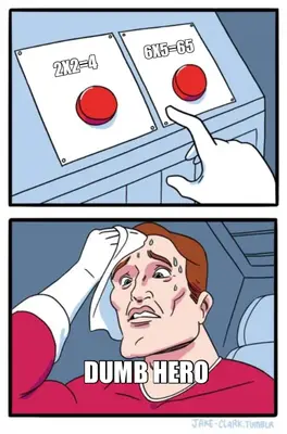 2X2=4 - 6X5=65 - DUMB HERO