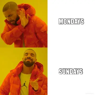 MONDAYS - SUNDAYS