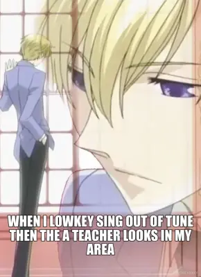 WHEN I LOWKEY SING OUT OF TUNE THEN THE A TEACHER LOOKS IN MY AREA meme