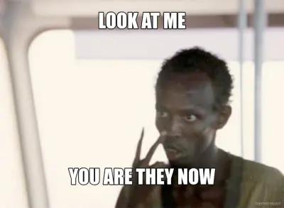 LOOK AT ME - YOU ARE THEY NOW meme