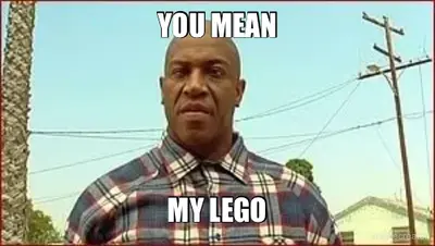 YOU MEAN - MY LEGO meme