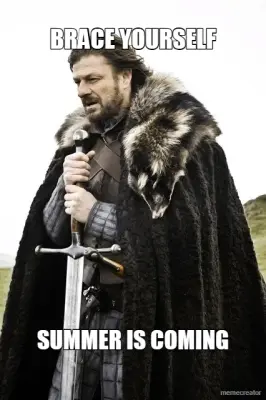 BRACE YOURSELF - SUMMER IS COMING meme