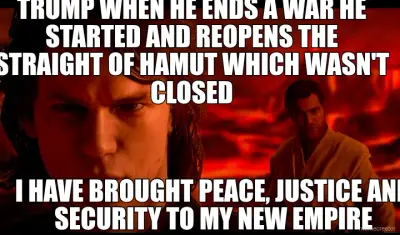 TRUMP WHEN HE ENDS A WAR HE STARTED AND REOPENS THE STRAIGHT OF HAMUT WHICH WASN'T CLOSED - I HAVE B meme