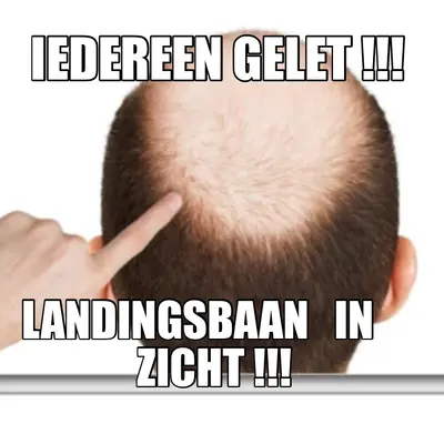 IEDEREEN GELET !!! - LANDINGSBAAN   IN      ZICHT !!! meme