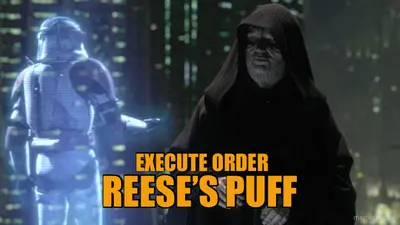 EXECUTE ORDER - REESE’S PUFF meme