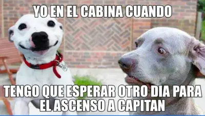 YO EN EL CABINA CUANDO - TENGO QUE ESPERAR OTRO DIA PARA EL ASCENSO A CAPITAN meme