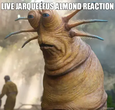 LIVE JARQUEEFUS ALMOND REACTION meme