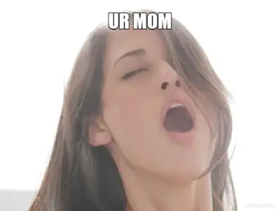 UR MOM meme