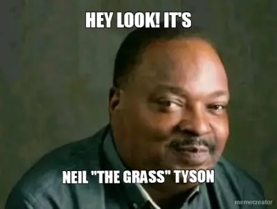 Neil "The Grass" Tyson meme