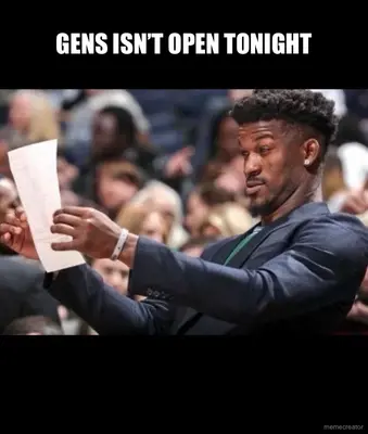 GENS ISN’T OPEN TONIGHT meme