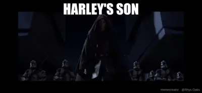 HARLEY'S SON meme