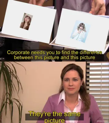 theyre-the-same-picture-meme-maker-full-5cf5ddde meme meme meme