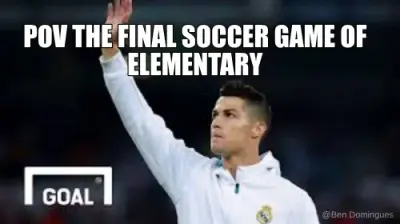 POV THE FINAL SOCCER GAME OF ELEMENTARY meme