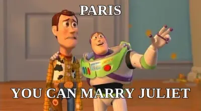 PARIS — YOU CAN MARRY JULIET meme