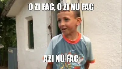O ZI FAC, O ZI NU FAC - AZI NU FAC meme