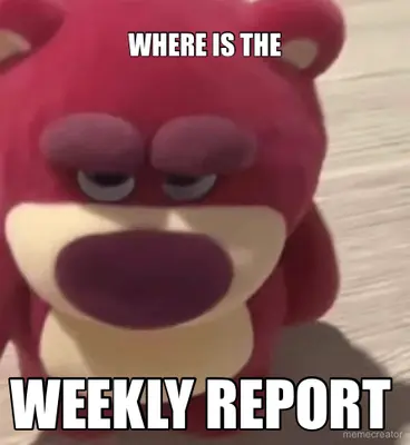 WHERE IS THE - WEEKLY REPORT meme