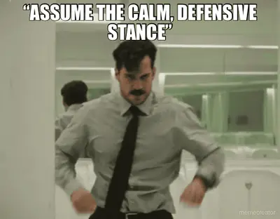 “ASSUME THE CALM, DEFENSIVE STANCE” meme