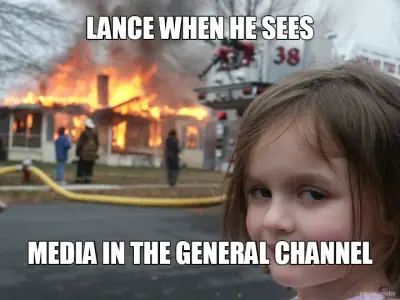 LANCE WHEN HE SEES - MEDIA IN THE GENERAL CHANNEL meme