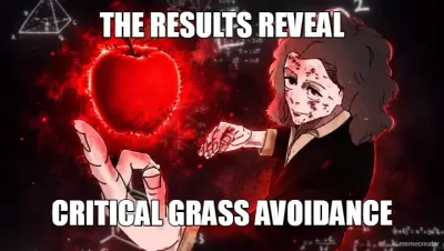 THE RESULTS REVEAL - CRITICAL GRASS AVOIDANCE meme