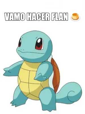 VAMO HACER FLAN 🍮 meme