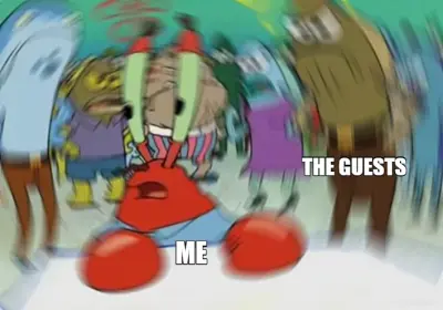 ME - THE GUESTS meme