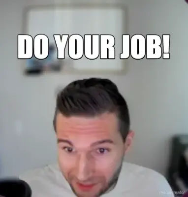 DO YOUR JOB! meme