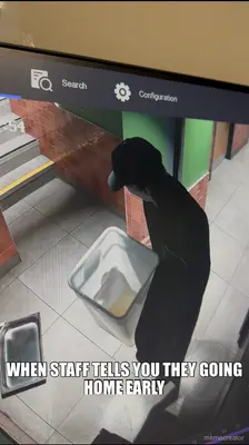 WHEN STAFF TELLS YOU THEY GOING HOME EARLY meme