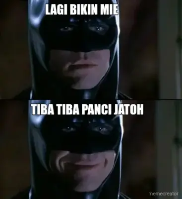 LAGI BIKIN MIE - TIBA TIBA PANCI JATOH meme
