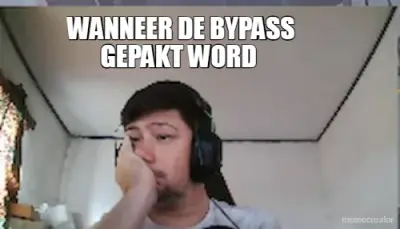 WANNEER DE BYPASS GEPAKT WORD meme