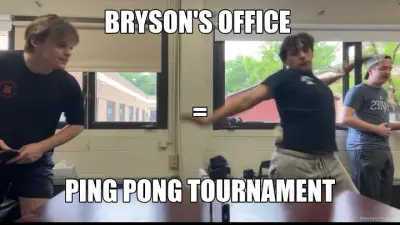BRYSON'S OFFICE  - PING PONG TOURNAMENT - = meme
