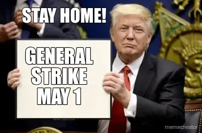 STAY HOME! - GENERAL STRIKE MAY 1 meme