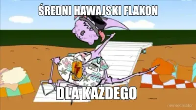 ŚREDNI HAWAJSKI FLAKON - DLA KAŻDEGO meme