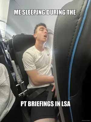 ME SLEEPING DURING THE  - PT BRIEFINGS IN LSA meme