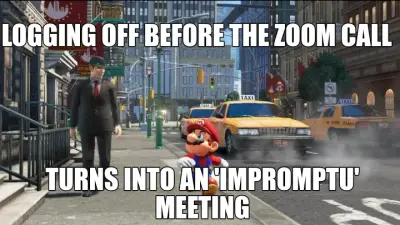 LOGGING OFF BEFORE THE ZOOM CALL - TURNS INTO AN 'IMPROMPTU' MEETING