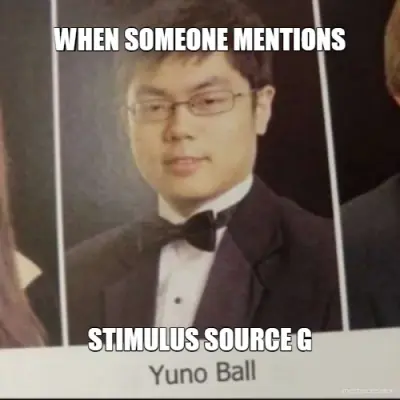 WHEN SOMEONE MENTIONS - STIMULUS SOURCE G meme