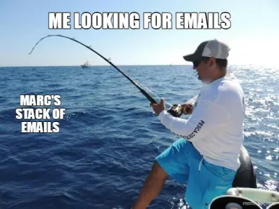 ME LOOKING FOR EMAILS - MARC'S STACK OF EMAILS meme