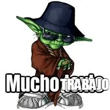 TRABAJO meme