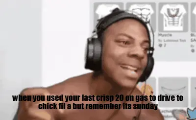 when you used your last crisp 20 on gas to drive to chick fil a but remember its sunday