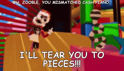 OH, ZOOBLE, YOU MISMATCHED CASH PIANO, - I'LL TEAR YOU TO PIECES!!! meme