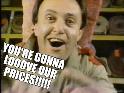 YOU'RE GONNA LOOOVE OUR PRICES!!!!! meme