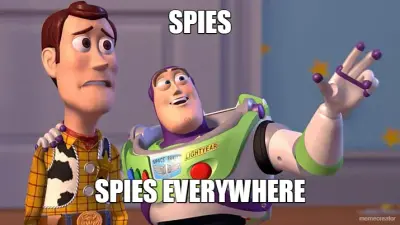 SPIES - SPIES EVERYWHERE meme