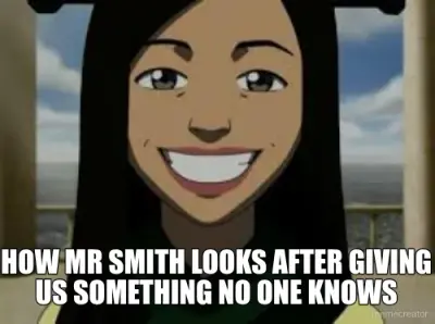 HOW MR SMITH LOOKS AFTER GIVING US SOMETHING NO ONE KNOWS meme