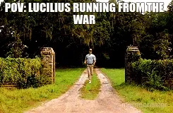 POV: LUCILIUS RUNNING FROM THE WAR