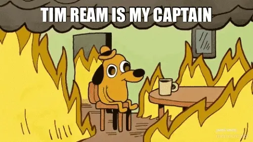 TIM REAM IS MY CAPTAIN