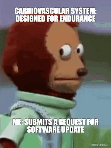 CARDIOVASCULAR SYSTEM: DESIGNED FOR ENDURANCE - ME: SUBMITS A REQUEST FOR SOFTWARE UPDATE