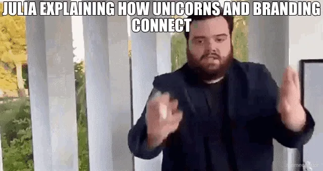 JULIA EXPLAINING HOW UNICORNS AND BRANDING CONNECT