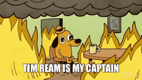 TIM REAM IS MY CAPTAIN
