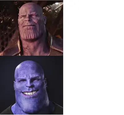 THANOS BEFORE MORPHEUS8 - THANOS AFTER MORPHEUS8 - *WANTS TO DESTROY THE WORLD* - *SAD, GLOOMY* - *S meme template